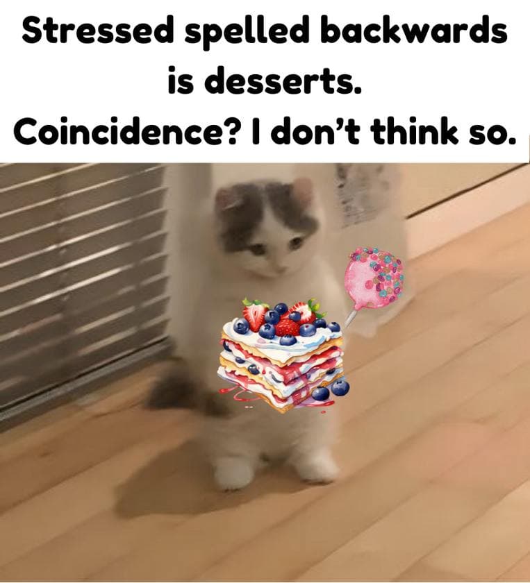 stressed desserts coincidence cake eat happy cute meme